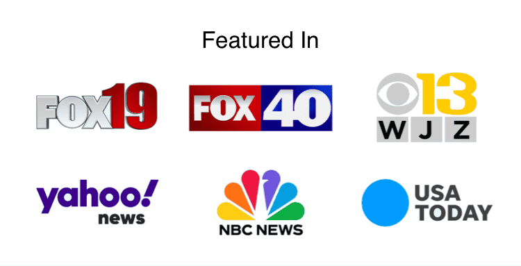 Featured in FOX19 | FOX40 | WJZ 13 | Yahoo! News | NBC NEWS | USA TODAY