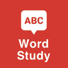 Word Study